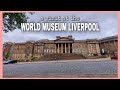 A visit at the world museum liverpool