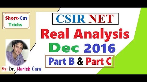 Real analysis Questions  Dec 2016 || Part B and C || Short Cut Tricks