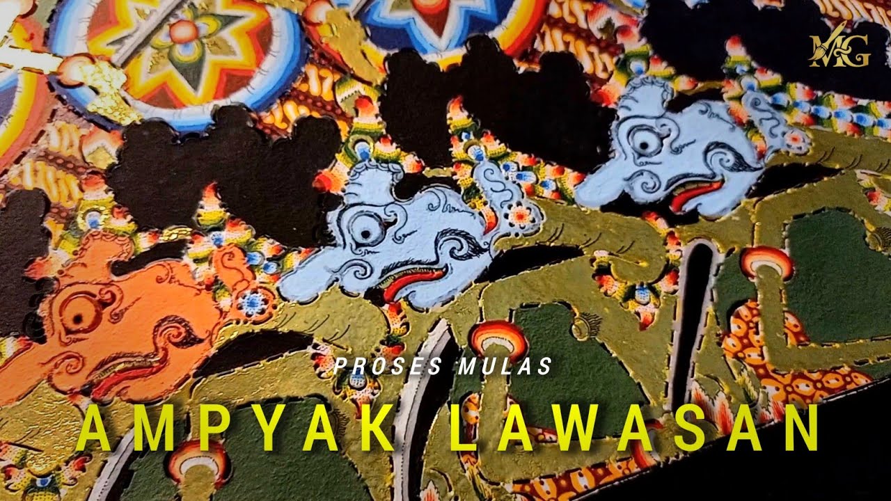 PROSES SUNGGING WAYANG AMPYAK RAMPOGAN LAWASAN 