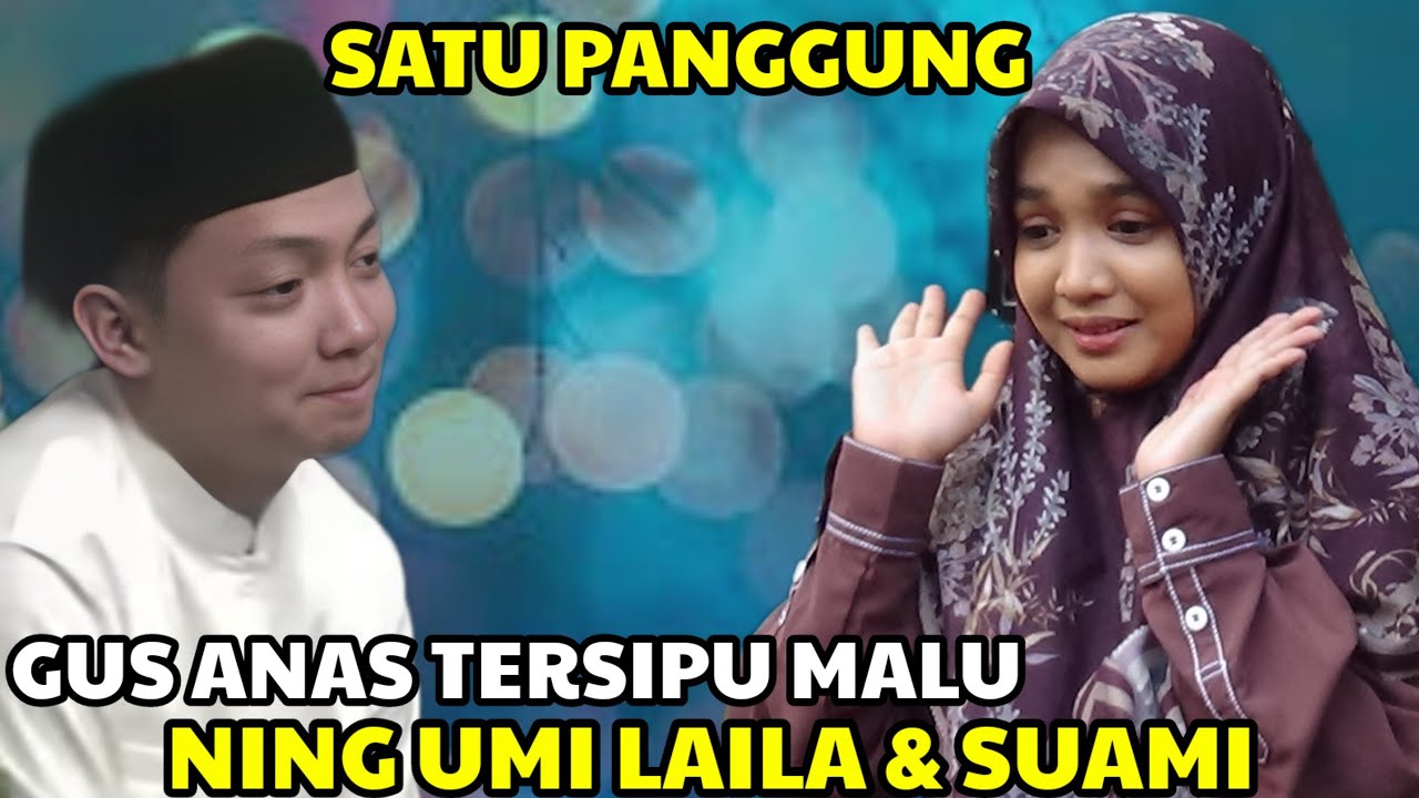 Ning Umi Laila Terbaru 2026 Gus Anas Satu Panggung Sampai Tersipu Malu