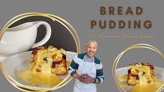 Bread Pudding with Bourbon Cream Sauce