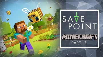 Minecraft Part 3 - Save Point with Becca Scott
