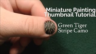 Miniature Painting Techniques | Tiger Stripe Camo | Thumbnail Tutorial