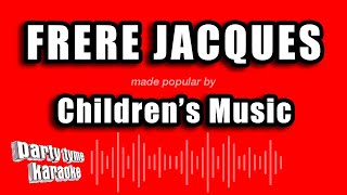 Children's Music - Frere Jacques (Are You Sleeping) (Karaoke Version)