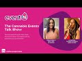 The Cannabis Events Talk Show | Special Guest: KC Santana