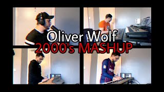 Oliver Wolf - 2000's MASHUP