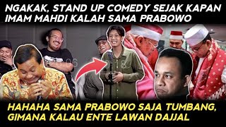 BIKIN NGAKAK!! SEJAK KAPAN IMAM MAHDI KALAH SAMA PRABOWO