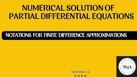 Notations for  Finite Approximations || Numerical solutions for PDE || Dr. Sujata T