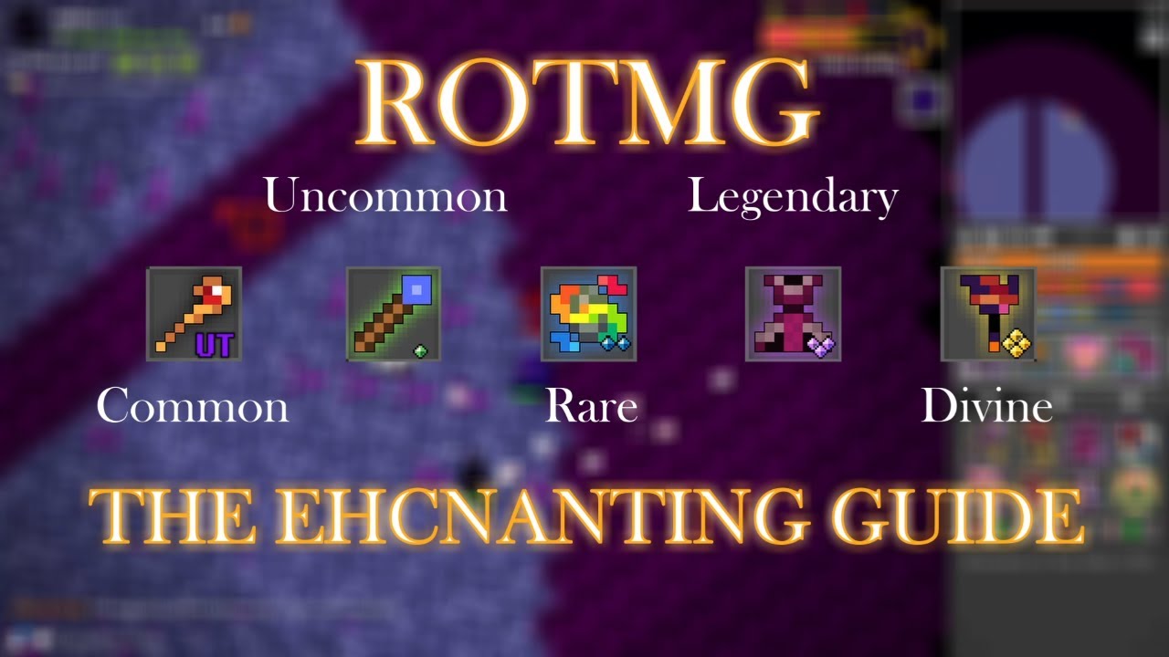 The rotmg enchanting video