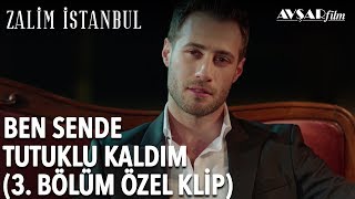 Ben Sende Tutuklu Kaldım | Zalim İstanbul 3. Bölüm (Özel Klip)