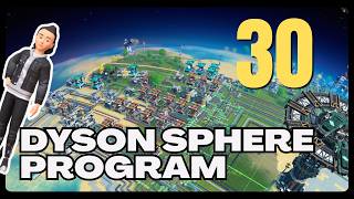 Dyson Sphere Program | Ep 30 | Más Arreglos