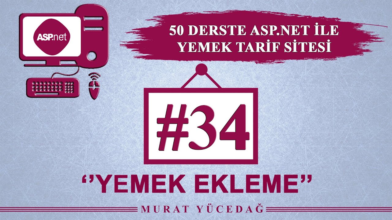 Asp.Net Ders 34 Yemek Tarifi Sitesi / Yemek Ekleme