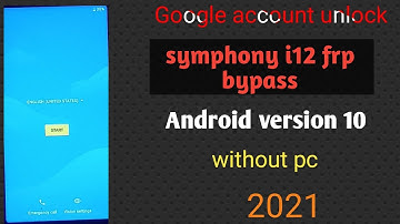 Symphony i12 Frp bypass/Google account unlock#