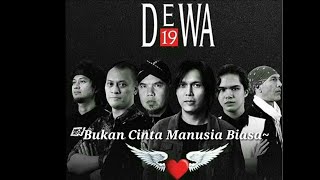 Download Lagu Dewa19 - Bukan Cinta Manusia Biasa(Audio) MP3