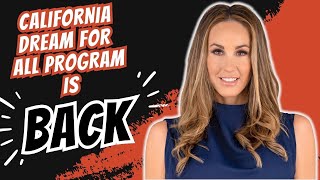 California Dream for All Program is Back!