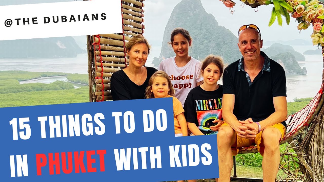 15 things to do in Phuket Thailand with kids - YouTube