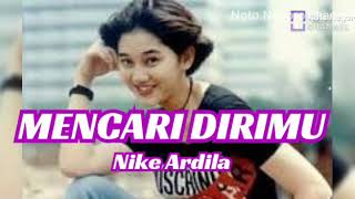 NIKE ARDILA - Mencari Dirimu  video lirik