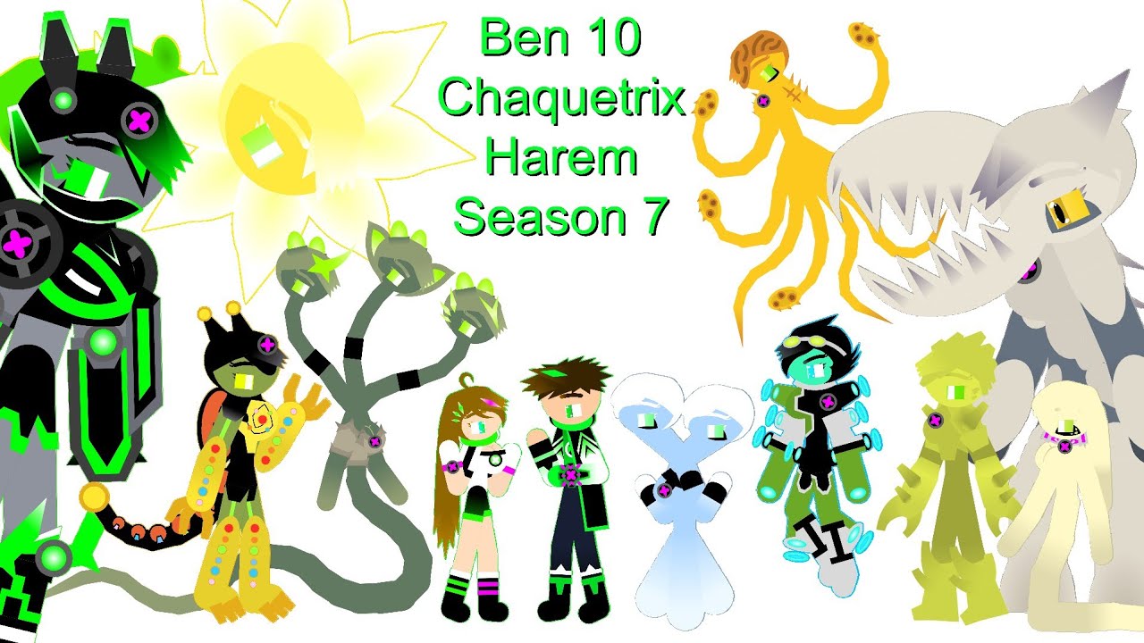 Ben 10 Chaquetrix Harem Ep 56-66 (Season 7) | Commercial & Mentioned Alien Girls [Stick Nodes]
