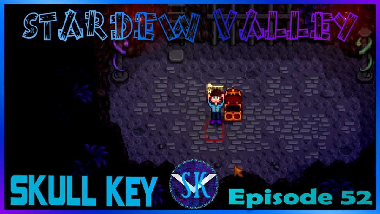 Stardew Valley | Skull Key | Episode 52 - YouTube