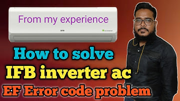 How to solve IFB inverter ac EF Error code problem| IFB inverter ac EF Error code problem