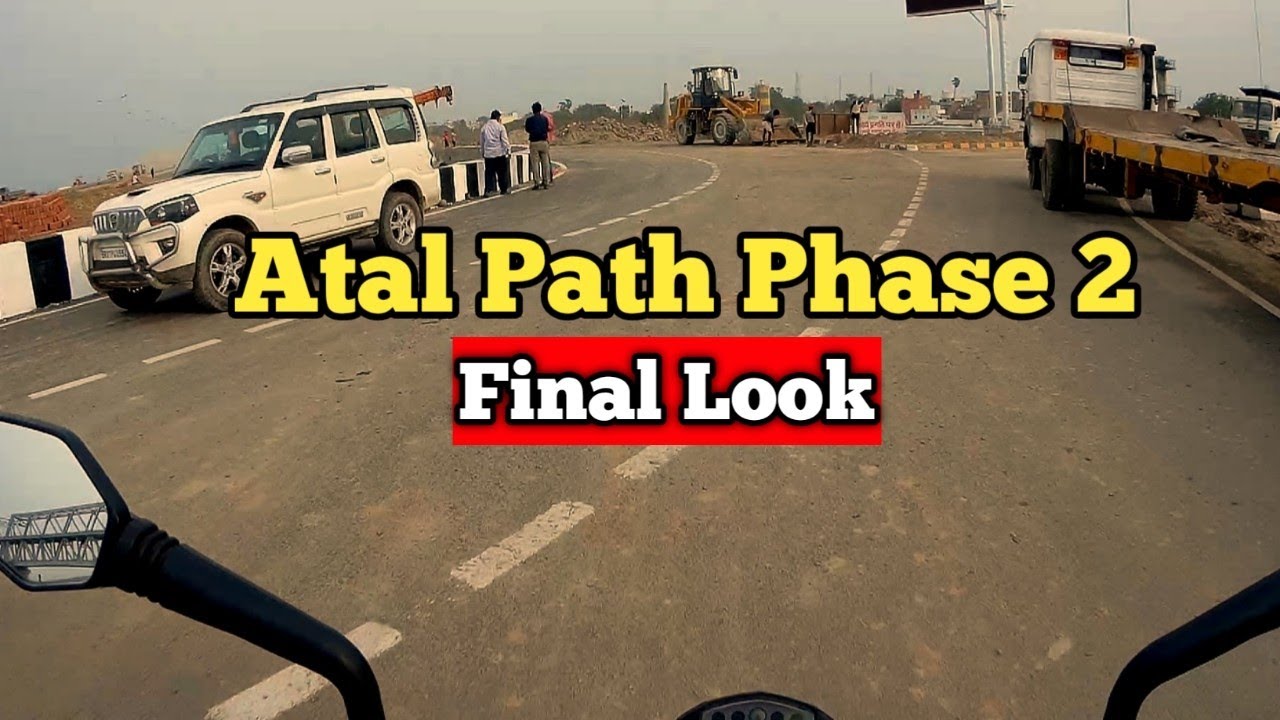 ATAL PATH ROAD PHASE - 2 LATEST UPDATE 
