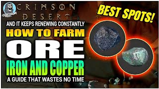 HOW TO FARM Copper And Iron Ore QUICK GUIDE | Crimson Desert