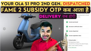 OLA S1 Pro 2nd Gen Dispatched but Fame 2 OTP not received | OLA S1 Pro 2nd Gen Update | #olas1pro screenshot 5