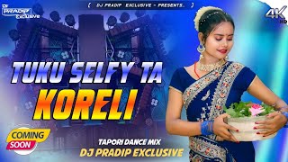 Tuku Selfy Ta Koreli // Old Karam Geet Dj Song // Tapori Dance Mix Dj Pradip Exclusive