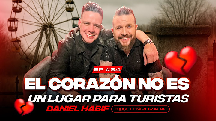 Rompe tus límites: lecciones de amor, perdón y éxito auténtico con @DANIELHABIF #EP34