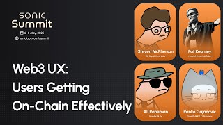 Web3 UX: Users Getting On-Chain Effectively — Sonic Summit 2025 Vienna