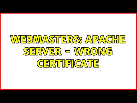 Webmasters: Apache Server - Wrong Certificate