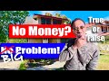 Is it true you can flip a house with NO money