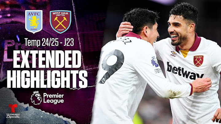 Aston Villa vs. West Ham | Highlights Premier League | Jornada 23 | Telemundo Deportes