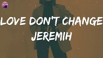 Jeremih - Love Don't Change (Lyric Video)