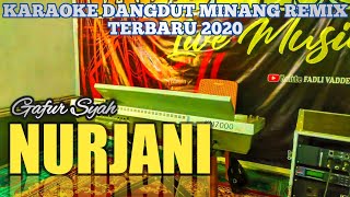 NURJANI - Karaoke   Lirik Dangdut Minang Remix gafur Syah Terbaru 2020 || Samuel Diasty