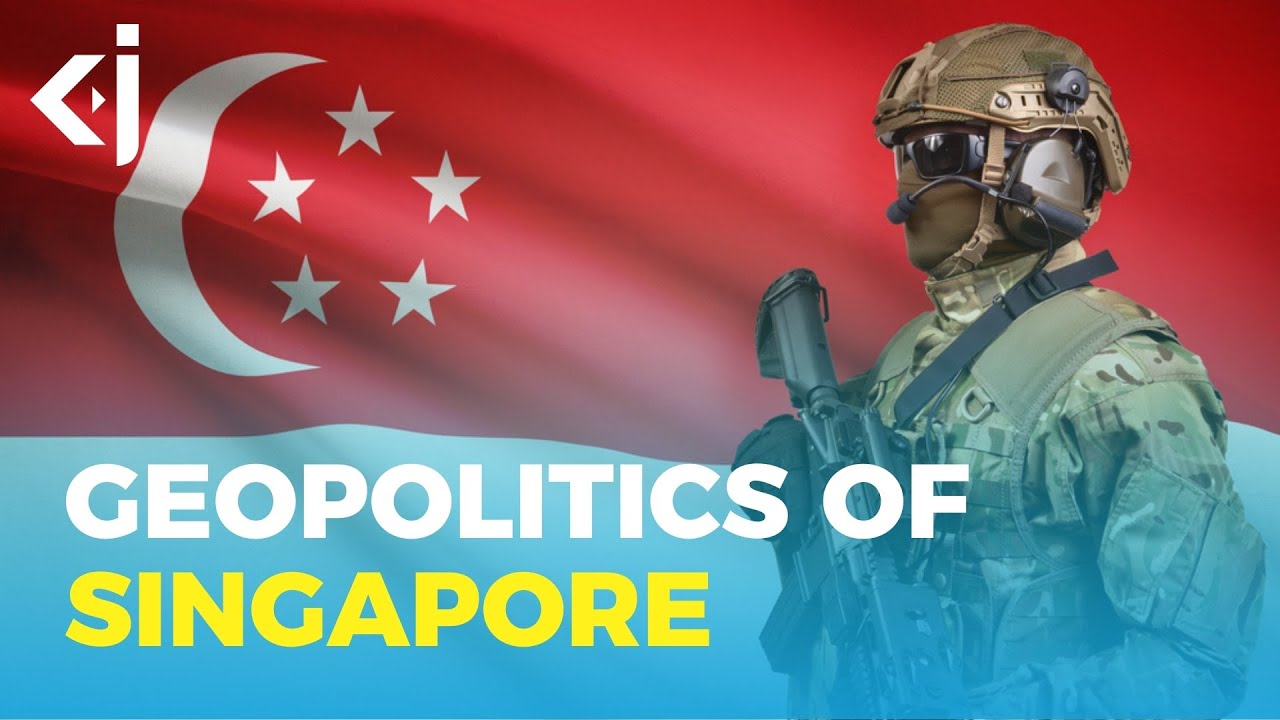 Geopolitics of Singapore - KJ Reports