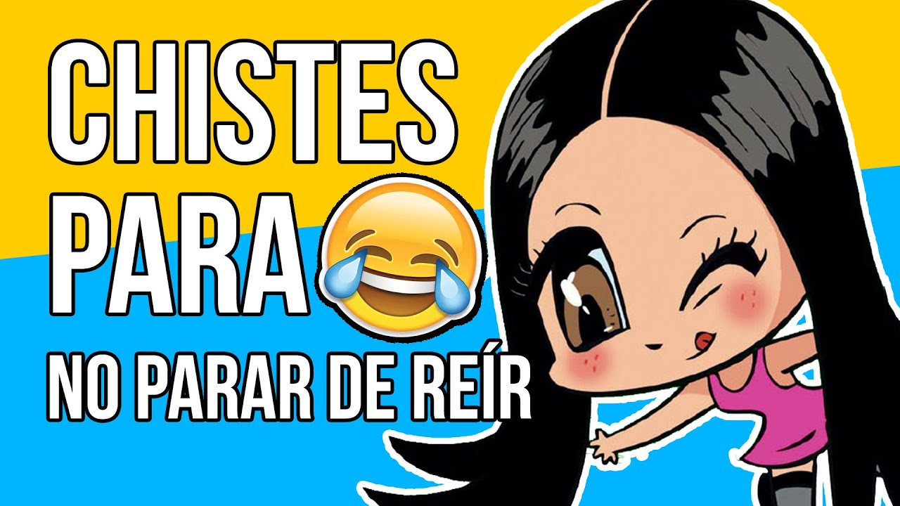 20 Chistes divertidos - CHISTES PARA LLORAR DE LA RISA 