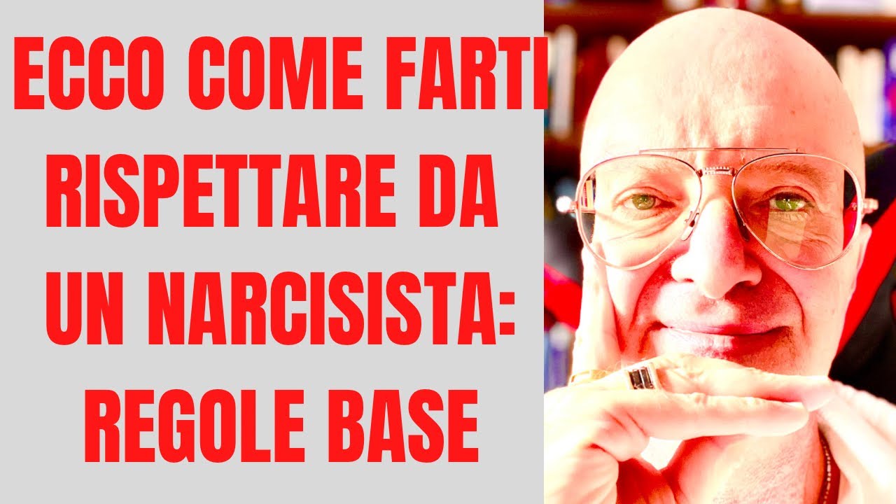 ECCO COME FARTI RISPETTARE DA UN NARCISISTA: REGOLE BASE - YouTube