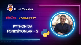 PYTHON`Da Fonksiyonlar - 2 | Wise Quarter