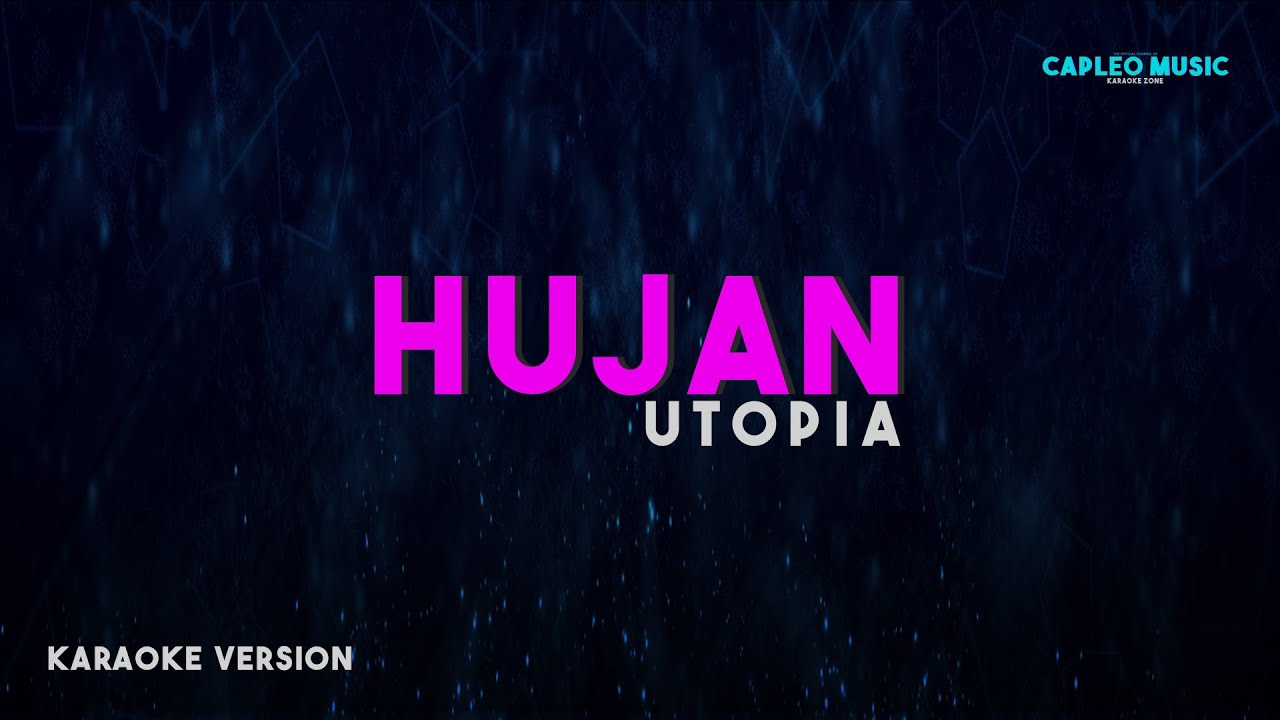 Utopia – Hujan (Karaoke Version) Utopia – Hujan (Karaoke Version)