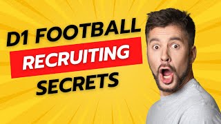 D1 Football Recruiting Secrets