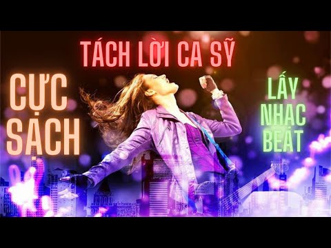 Video cách tách lời ca sỹ lấy beat cực sạch 98% mới nhất P1... - youtube
