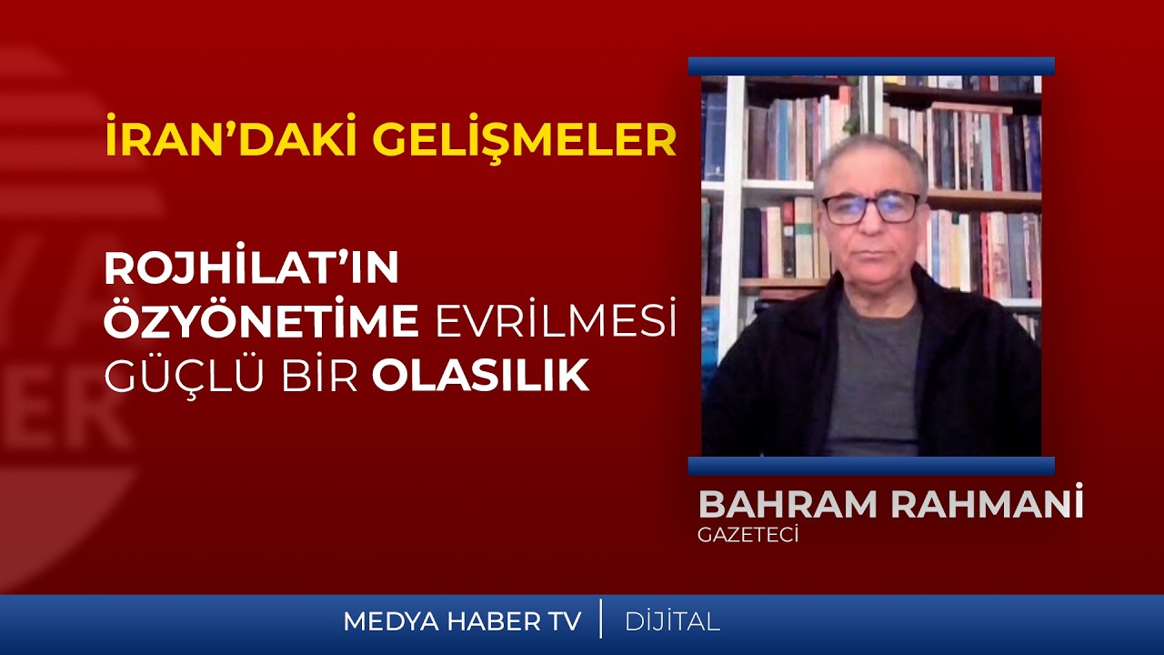 Bahram Rahmani: Rojhilat’ın özyönetime evrilmesi güçlü bir olasılık.