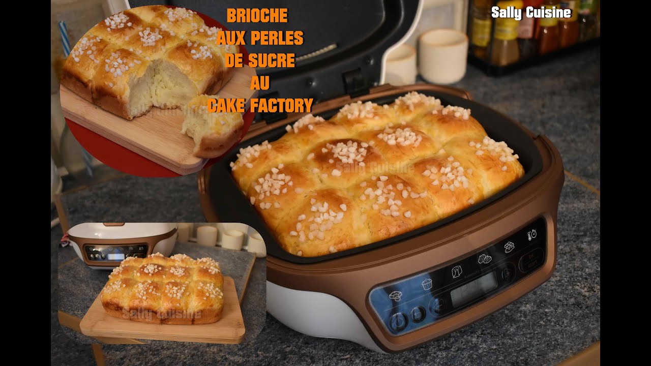 BRIOCHE AUX PERLES DE SUCRE AU CAKE FACTORY