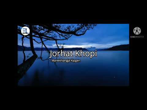 Jorhat Khopi  Karaoke  Lyrics  Maneithangja Kipgen