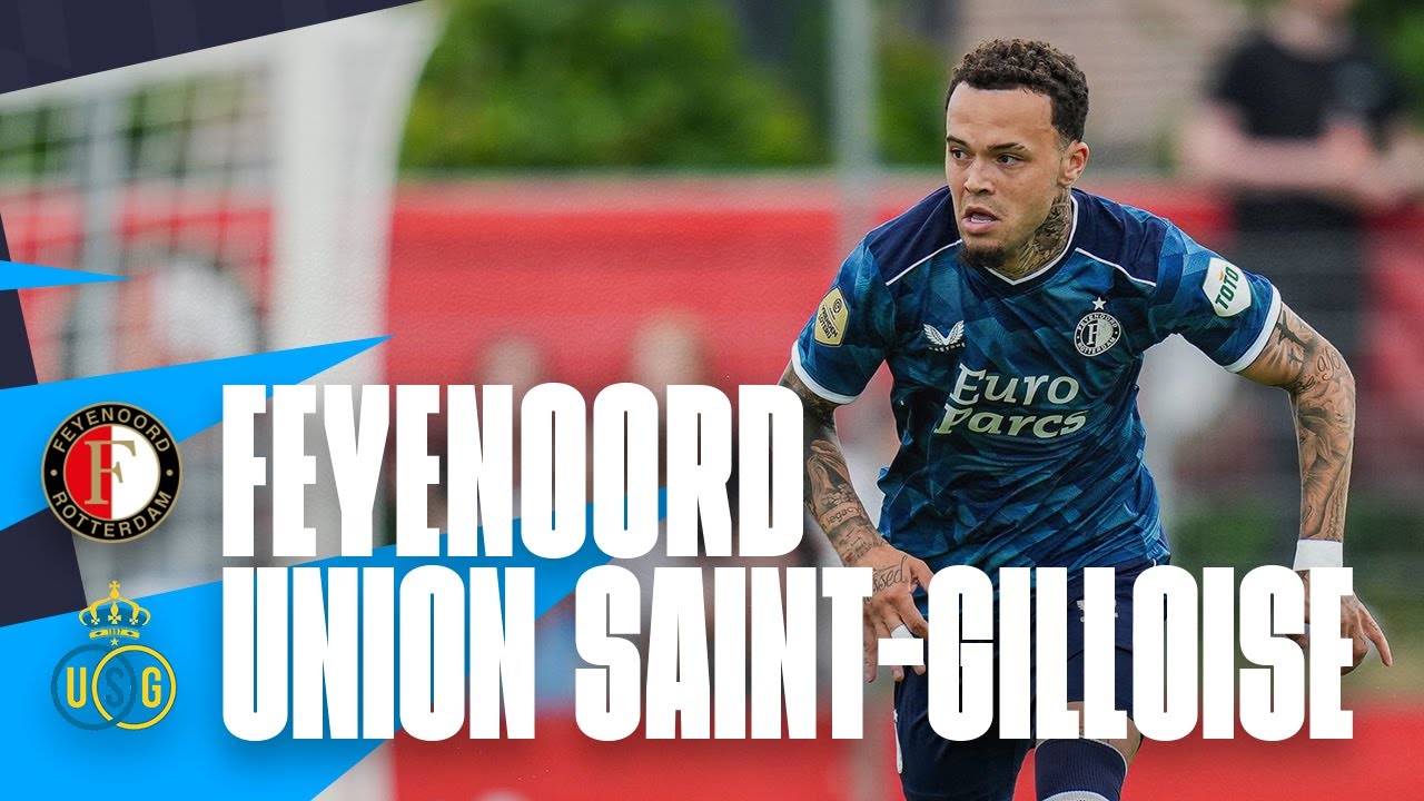 Highlights Feyenoord - Union Saint-Gilloise | Pre-season 2023-2024