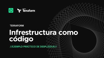 Aprende a usar Terraform con un ejemplo práctico - Terraform - Infraestructura como código