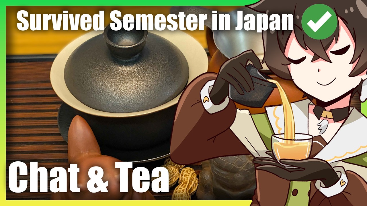 [Chat & Tea] I survived my first semester of school in Japan (Japanese Language School)