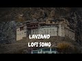 Lavzand lofi song  wakhi song