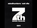 Mindhunters - Eat Dis (Dave 202 Remix)